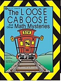 Loose Caboose and Other Math Mysteries (Paperback)