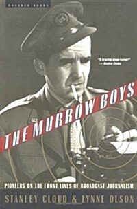 [중고] The Murrow Boys: Pioneers on the Front Lines of Broadcast Journalism (Paperback)