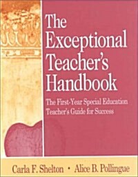 The Exceptional Teachers Handbook: The First-Year Special Education Teachers Guide for Success (Paperback)