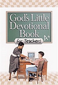 Gods Little Devotional Book for Teachers (Gods Little Devotional Books) (Hardcover)