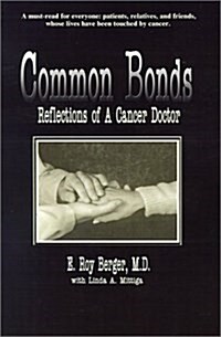 Common Bonds: Reflections of a Cancer Doctor (Paperback)
