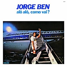 [수입] Jorge Ben - Alo Alo, Como Vai?
