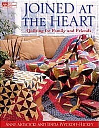 Joined at the Heart: Quilting for Family and Friends (That Patchwork Place) (Paperback)
