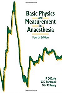 Basic Physics and Measurement in Anaesthesia, 4e (Paperback, 4)