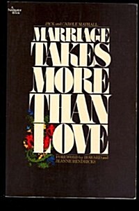 Marriage Takes More Than Love (Paperback)