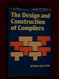 The Design and Construction of Compilers (Hardcover)