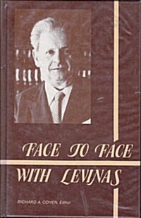 Face to Face With Levinas (Hardcover)