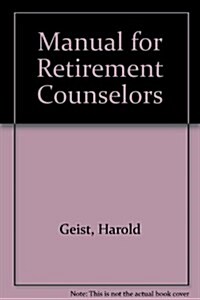 Manual for Retirement Counselors (Hardcover)