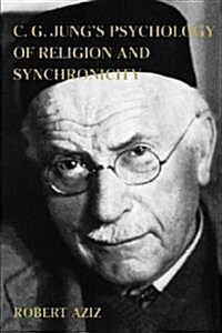 C.G. Jungs Psychology of Religion and Synchronicity (Hardcover)