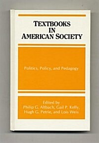 Textbooks in American Society: Politics, Policy, and Pedagogy (Hardcover)