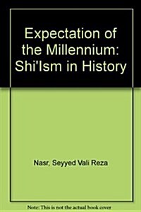 Expectation of the Millennium: Shiism in History (Hardcover)