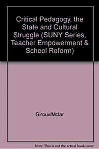 Critical Pedagogy, the State, and Cultural Struggle (Hardcover)