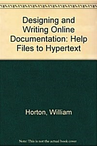 Designing and Writing Online Documentation (Hardcover)