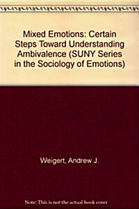 Mixed Emotions: Certain Steps Toward Understanding Ambivalence (Hardcover)