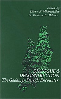 Dialogue and Deconstruction: The Gadamer-Derrida Encounter (Hardcover)