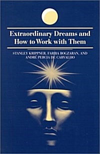 Extraordinary Dreams and How to Work with Them (Hardcover)