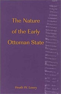 The Nature of the Early Ottoman State (Hardcover)