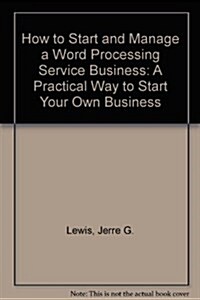 How to Start and Manage a Word Processing Service Business (Paperback)