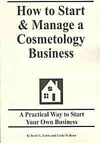 How to Start & Manage a Cosmetology Business (Paperback)