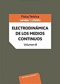 Electrodinamica De Los Medios Continuos (Paperback)