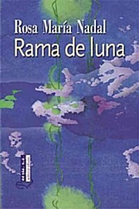 Rama de luna/ Branch of moon (Paperback)