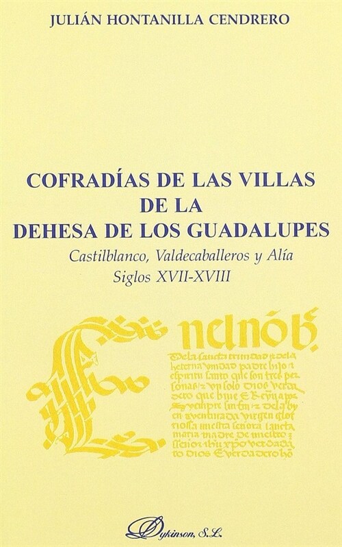 Cofrad?s De Las Villas De La Dehesa De Los Guadal (Paperback)