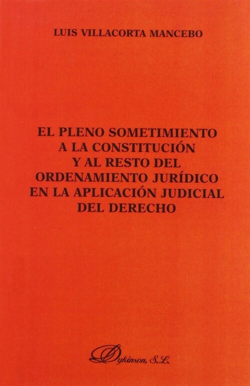 El Pleno Sometimiento A La Constituci? Y Al Resto (Paperback)