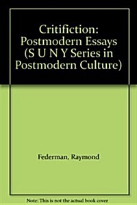 Critifiction: Postmodern Essays (Hardcover)