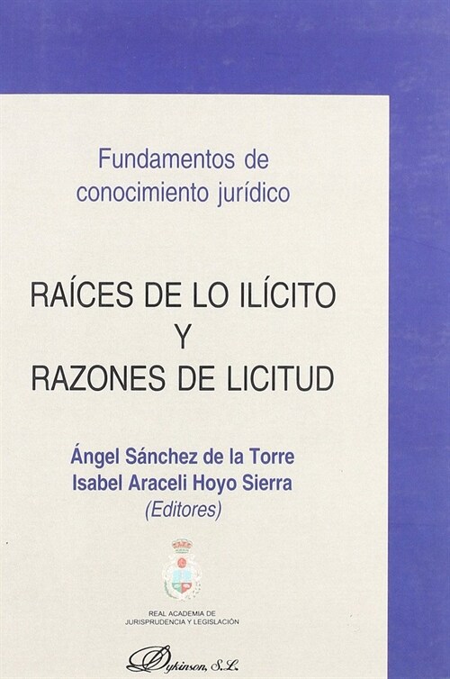 Raices De Lo Il?ito Y Razones De Licitud (Paperback)