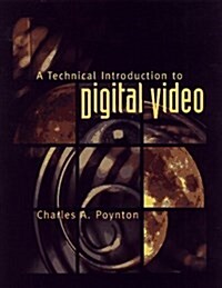 A Technical Introduction to Digital Video (Hardcover)