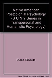 Native American Postcolonial Psychology (Hardcover)
