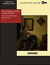 The Confessions of Jean Jacques Rousseau (Paperback)