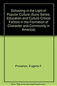 Schooling in the Light of Popular Culture (Hardcover)