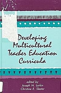 Developing Multicultural Teacher Education Curricula (Hardcover)