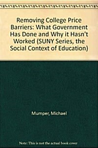 Removing College Price Barriers (Hardcover)