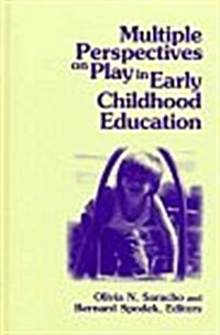 Multiple Perspectives on Play in Early Childhood Education (Hardcover)