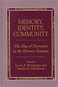 Memory, Identity, Community: The Idea of Narrative in the Human Sciences (Hardcover)