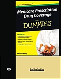 Medicare Prescription Drug Coverage for Dummies (Paperback, Large Print)