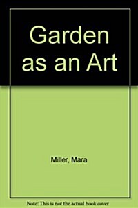 The Garden as an Art (Hardcover)