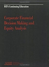 Corporate Financial Decision Making & Equity Analysis (Paperback)