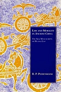 Law and Morality in Ancient China: The Silk Manuscripts of Huang-Lao (Hardcover)