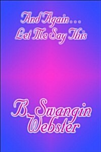 And Again꿯et Me Say This (Paperback)