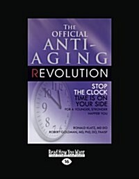 The Official Anti-aging Revolution (Paperback, Large Print)