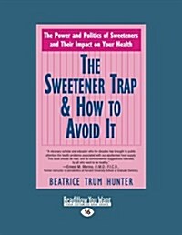 The Sweetener Trap & How to Avoid It (Paperback, Large Print)