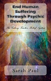 End Human Suffering Through Psychic Development (Paperback)