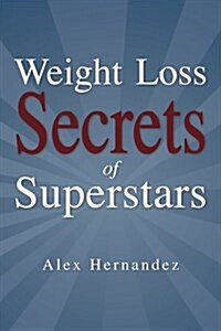 Weight Loss Secrets of Superstars (Paperback)