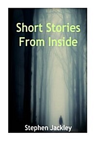 Short Stories from Inside (Paperback)