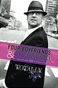 Four Boyfriends & A Funeral: Still Even More Tails of Totally Tyler (Paperback)