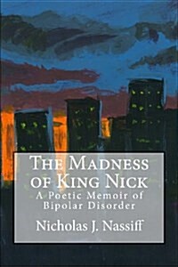 The Madness of King Nick (Paperback)