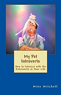 My Pet Introverts (Paperback)